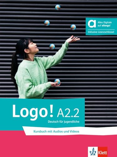 Logo! a2.2 - libro del alumno - edición híbrida allango: Deutsch für Jugendliche. Kursbuch mit Audios und Videos inklusive Lizenzschlüssel allango (24 Monate)