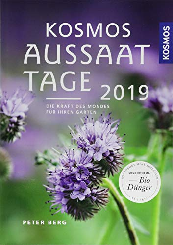 Kosmos Aussaattage 2019: Die Kraft des Mondes für Ihren Garten