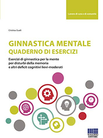 Ginnastica mentale. Quaderno di esercizi