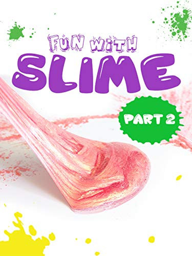 Fun with Slime: Part 2