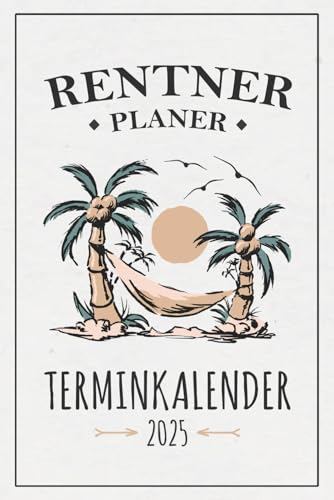 Rentner Planer 2025: Moderner Terminplaner Rentner 2025 / Urlaubsmodus Rentnerkalender und Terminkalender / Letzter Arbeitstag Rente und Rentnerleben Geschenk / Rentnerplaner Oma und Opa
