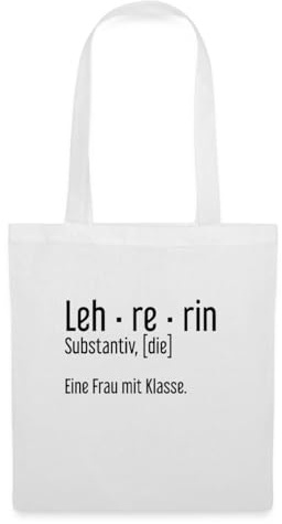 Spreadshirt Lehrerin Definition Frau Mit Klasse Geschenk Stoffbeutel