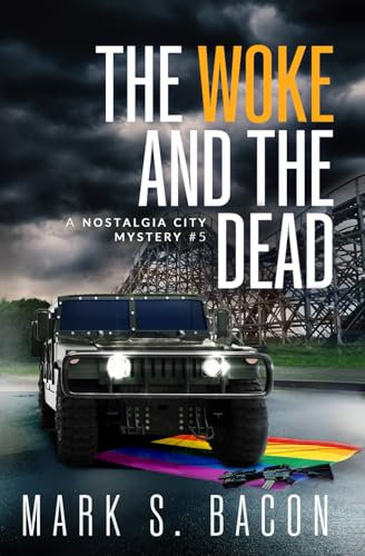 The Woke and the Dead (Nostalgia City Mysteries, Band 5)