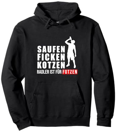 Saufen Ficken Poo Radler Ist Für Fotzen Bierparty Spruch Pullover Hoodie