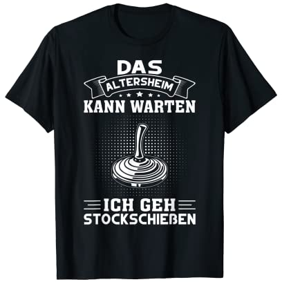 Stockschießen Altersheim kann warten Eisstock Senioren T-Shirt