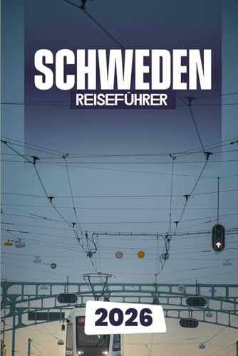 SCHWEDEN-REISEFÜHRER 2026