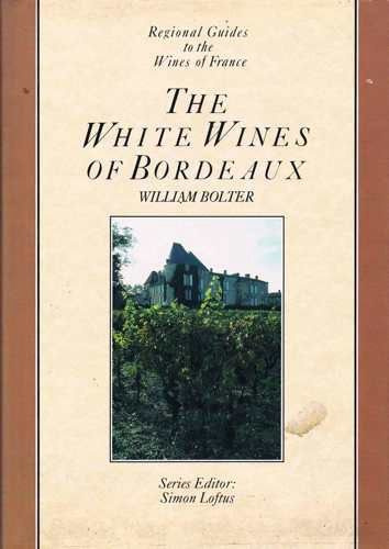 White Wines of Bordeaux, The Regional guides to the wines of France