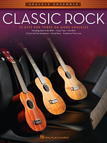 Classic Rock: 15 Hits for Three or More Ukuleles (Ukulele Ensemble)