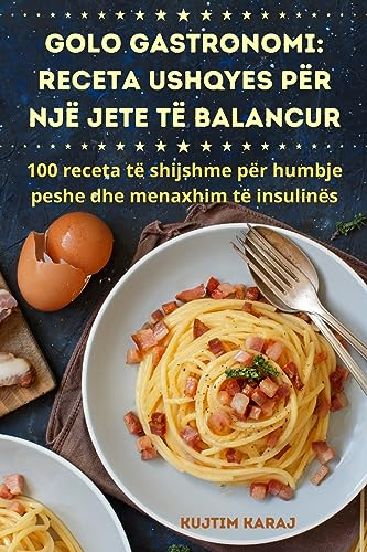 Golo Gastronomi: Receta Ushqyes Për Një Jete Të Balancur