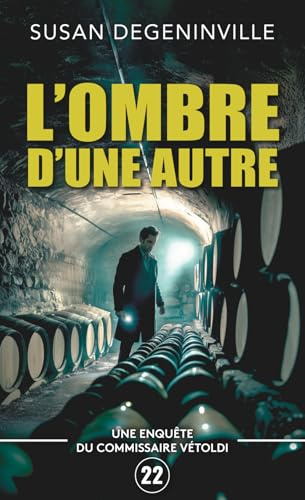L'OMBRE D'UNE AUTRE: UNE ENQUÊTE DU COMMISSAIRE VÉTOLDI N°22