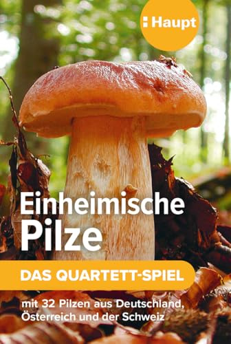 Einheimische Pilze – das Quartett-Spiel: mit 32 Pilzen aus Deutschland, Österreich und der Schweiz
