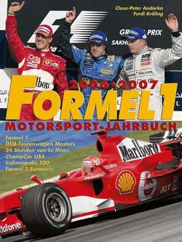 Formel 1 – Motorsport-Jahrbuch 2006/2007: Formel 1, DTM, Le Mans, Champcar, Indianapolis 500, Formel 3