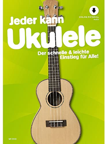 Jeder kann Ukulele: Der schnelle & leichte Einstieg für Alle!. Band 3. Ukulele.