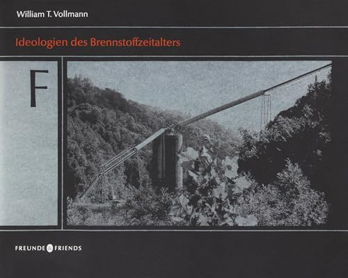 Ideologien des Brennstoffzeitalters: Die Fotos