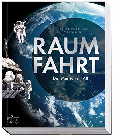 Raumfahrt: Der Mensch im All
