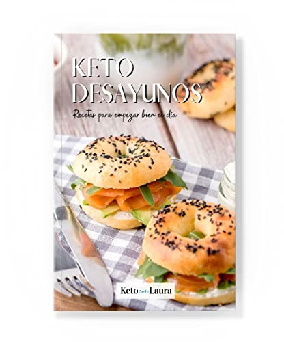 Keto con Laura | Dieta cetogénica | Libro Keto Desayunos | 50 recetas para empezar bien el día | Recetas dulces y saladas | Bajas en carbohidratos | Sin azúcar | En español