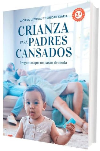Crianza Para Padres Cansados (SENTILIBROS)