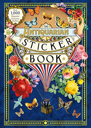 The Antiquarian Sticker Book (Over 1,000 Exquisite Victorian Stickers) /anglais: An Illustrated Compendium of Adhesive Ephemera