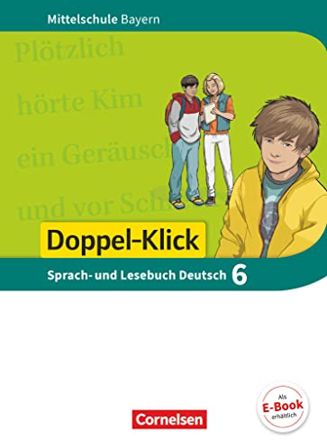Doppel-Klick - Das Sprach- und Lesebuch - Mittelschule Bayern - 6. Jahrgangsstufe: Schulbuch (Doppel-Klick, Mittelschule Bayern, 6. Jahrgangsstufe)