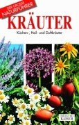 Kräuter: Küchen- Heil- und Duftkräuter