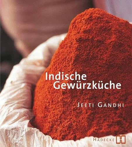 Indische Gewürzküche: Die neue leichte Art