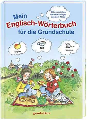 Mein Englisch-Wörterbuch für die Grundschule: Bildwörterbuch zum Fremdsprachenerwerb für Kinder ab 5 Jahren