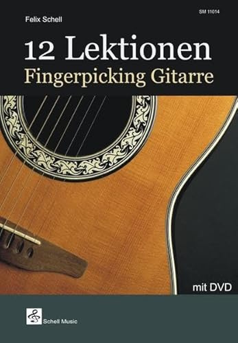 12 Lektionen Fingerpicking-Gitarre: mit DVD (Fingerpicking, Fingerstyle Gitarre: Akustische Gitarre)