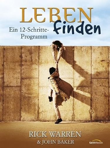 Leben finden - Leiterhandbuch: Ein 12-Schritte-Programm