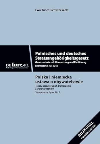 Polnisches und deutsches Staatsangehörigkeitsgesetz: Gesetzestexte mit Übersetzung und Einführung.