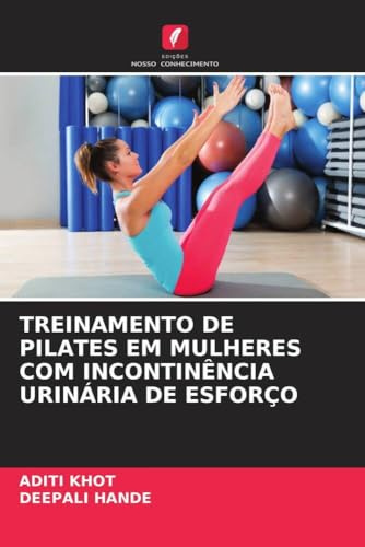 TREINAMENTO DE PILATES EM MULHERES COM INCONTINÊNCIA URINÁRIA DE ESFORÇO