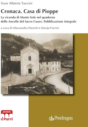 Cronaca. Casa di Pioppe. La vicenda di Monte Sole nel quaderno delle Ancelle del Sacro Cuore