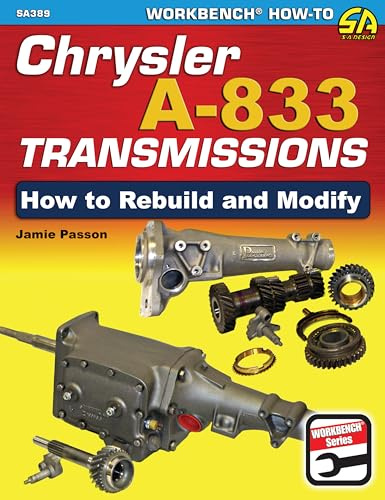 Chrysler A-833 Transmissions: How to Rebuild and Modify (Workbench How-to)