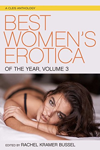 Best Women's Erotica of the Year, Volume 3: A Cleis Anthology
