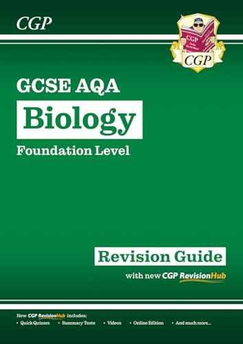 GCSE Biology AQA Foundation Revision Guide with CGP RevisionHub (CGP AQA GCSE Biology)