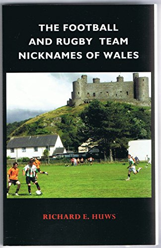 The Football and Rugby Team Nicknames of Wales
