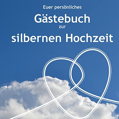 Gästebuch zur silbernen Hochzeit: Ein Ausfüllbuch für die Gäste