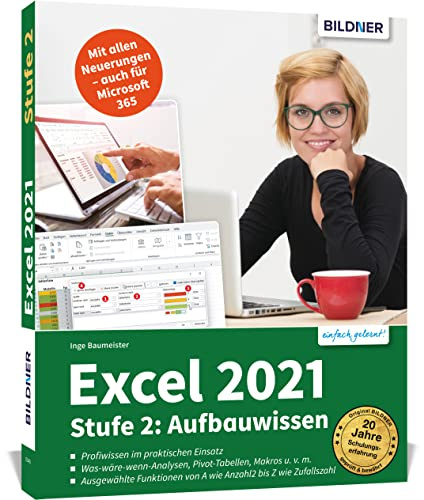 Excel 2021 - Stufe 2: Aufbauwissen: Das umfassende Lernbuch für Fortgeschrittene! Auch für die Version 365 geeignet!