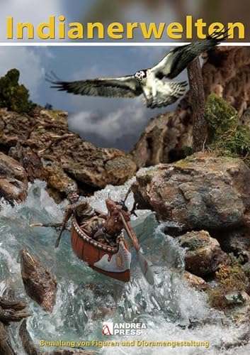 Indianerwelten: Bemalung von Figuren und Dioramengestaltung