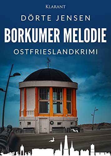Borkumer Melodie. Ostfrieslandkrimi (Borkumer Polizei ermittelt)