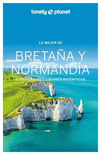 Lo mejor de Bretaña y Normandía 1 (Guías Lo mejor de Región Lonely Planet)