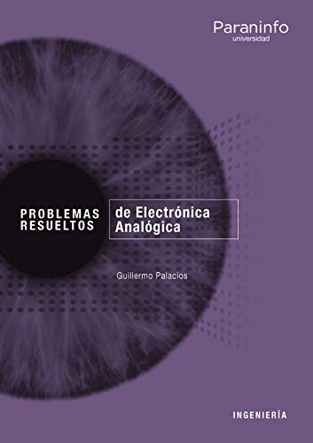 Problemas resueltos de Electrónica Analógica (Ingeniería)