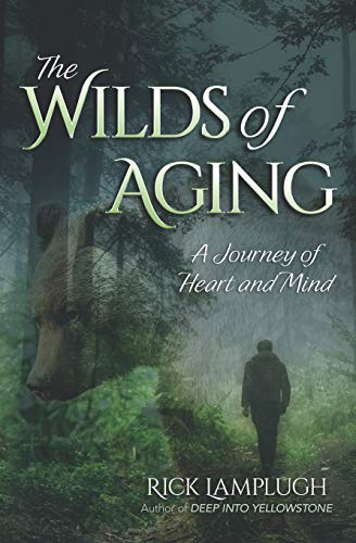 The Wilds of Aging: A Journey of Heart and Mind