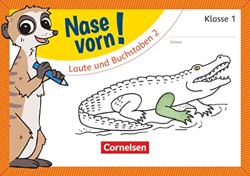 Nase vorn! - Erstlesen - Übungshefte - 1. Schuljahr: Laute und Buchstaben 2 - Übungsheft