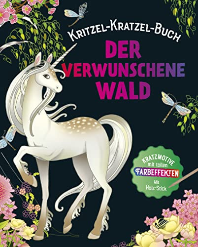 Der verwunschene Wald - Kritzel-Kratzel-Buch. Mit Bambus-Stick: Zauberhafte Kratzmotive mit tollen Farbeffekten für Kinder ab 7 Jahren