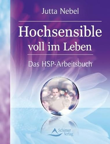 Hochsensible voll im Leben Das HSP-Arbeitsbuch