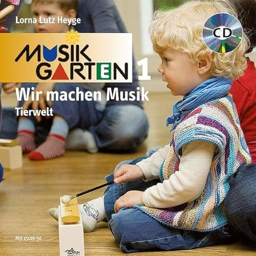 Tierwelt - Liederheft inkl. CD: Liederheft. (Musikgarten: Gemeinsam musizieren... für Kleinkinder mit ihren Familien)