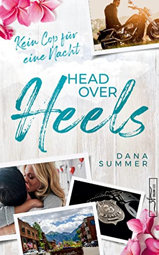 Head over Heels - Kein Cop für eine Nacht: Liebesroman