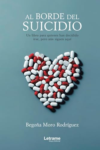 Al borde del suicidio. Un libro para quienes han decidido irse, pero aún están aquí.: 01 (Biografía)