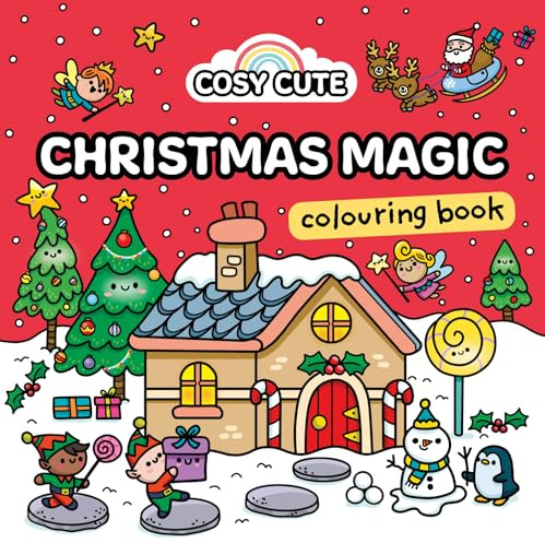 Cosy Cute Christmas Magic: Colouring Book: A quirky and festive cozy colouring book for tweens, teens and adults! NEW for Christmas 2025. Perfect gift for fans of Coco Wyo and TikTok colouring.