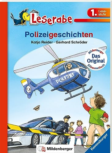 Polizeigeschichten - Leserabe 1. Klasse - Erstlesebuch für Kinder ab 6 Jahren (mit Mildenberger Silbenmethode)